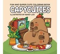 Capycuties: An Adorable Coloring Book for Kids and Adults, Simple, Cute Capybaras Stress Relief and Relaxation