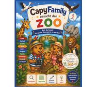 CapyFamily besucht den Zoo: Das vielfältige Mitmach-Malbuch ab 3 Jahren mit Suchspielen, Labyrinthen und Kritzelseiten für Kleinkinder