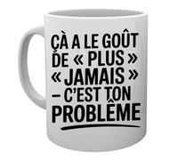 Capzy Ça A Le Goût De Plus Jamais - C’est Ton Problème Un Verre Bière Agresser Tasse Mug Cup