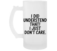 Capzy I Did Understand That I Just Don’t Care Beer Mug