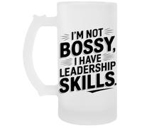 Capzy Im Not Bossy I Have Leadership Skills Beer Mug