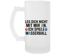 Capzy Leg Dich Nicht Mit Mir an Ich Spiele Wasserball Glas Bier Becher Tasse Beer Mug