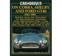 Car and Driver on Cobra, Shelby and Ford GT40 1963-1984
