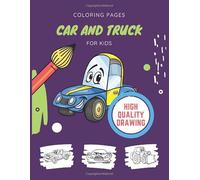 Car and Truck Coloring Pages for Kids: Fire Truck coloring picture, Muscle car coloring sheets, Police car, Race car, Pickup truck, Classic car coloring book for kids ages 4-8