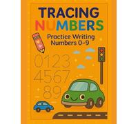 Car and Truck Number Tracing Workbook for Kids Ages 3-5: Fun Vehicle-Themed Handwriting Practice for Numbers 0-9: Preschool Math Activity Book for Boys (Tracing Letters and numbers)