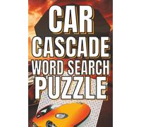 Car Cascade Word Search Puzzle: Auto-Themed Book Featuring Classic Cars, Supercars, Brands, Models, and Motorsports | 6×9 Inches | 300+ Words with Solutions for Car Lovers and Gearheads