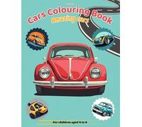 Car Colouring Book for Children: Fun and Learning with Amazing Vehicles for Ages 4 to 8