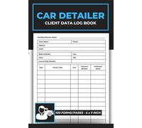 Car Detailer Client Data Log Book: Vehicle Wash Client Tracking Journal | Auto Detailing Customer Information Record Logbook | 100 Form