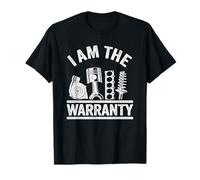 Car Guy Car Lover Car Mechanic I Am The Warranty T-Shirt