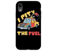 Car Humor I Pity The Fuel Funny Cartoon Pun Mechanic Joke Case for iPhone XR
