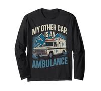 Car Is An Ambulance Medical Healthcare Ems Emt Paramedic Long Sleeve T-Shirt