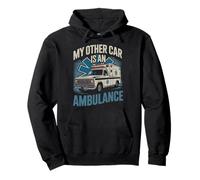 Car Is An Ambulance Medical Healthcare Ems Emt Paramedic Pullover Hoodie