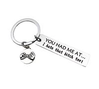 Car Keychain for Women Stainless Steel, Silver Small Keychain Keyring Round Square You Had Me at... I Hate That Bitch Too! Anniversary Memorial Gift