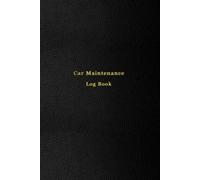 Car Maintenance Log Book: Vehicle and Automobile service and oil change logbook | Track repair, modification, mileage expenses and mechanical work on your car or truck