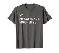 Car Mechanic Garage No My Car is Not Finished Yet T-Shirt, Men, Asphalt Grey, Small