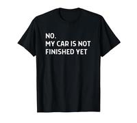 Car Mechanic Garage No My Car is Not Finished Yet T-Shirt, Men, Black, Large