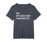 Car Mechanic Garage No My Car is Not Finished Yet T-Shirt, Women's Plus, Heather Blue, 5X