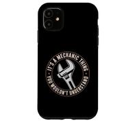 Car Mechanic It's A Mechanic Thing You Wouldn't Understand Case for iPhone 11
