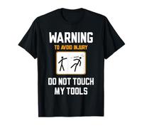 Car Mechanic Warning Do Not Touch My Tools Funny Handyman T-Shirt