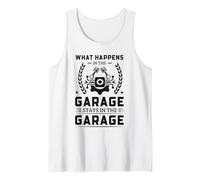 Car Mechanic What Happens In The Garage Stays In The Garage Tank Top