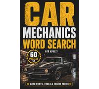 Car Mechanics Word Search for Adults: Auto Parts, Tools & Engine Terms | Easy & Relaxing Word Search Puzzle Book for Beginners & Car Enthusiasts