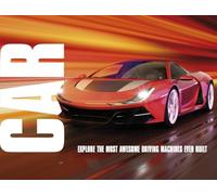 Car: Meet the World’s Most Magnificent Motors (DK Transport)