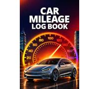 Car Mileage Log Book for Self-Employed, Freelancers & Rideshare Drivers | Business & Personal Mile Tracker: 100+ Pages | Annual Summary | Maintenance ... | Tax Deduction Ready - IRS, HMRC, CRA & ATO