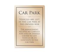 Car Park Disclaimer Notice Sign Car Park Sign Gold No Liability Notice Park at Owners Risk (A4-297 x 210mm) Gold Notice No Parking