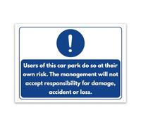 Car Park Users Own Risk Disclaimer Sign, A4 (210mm x 297mm) - No Holes | Waterproof indoor outdoor use fade resistant shatterproof plastic lightweight easy fix multiple sizes
