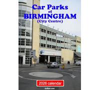 Car Parks of Birmingham (city centre) 2026 calendar