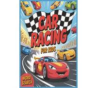 Car Racing For Kids Word Search: Puzzles For Kids and Teens with Easy to Read Print about Race Cars, Racing, Car Parts and More | 6x9 inches | 100+ ... for Vacations, Holidays, Trips and Free Times
