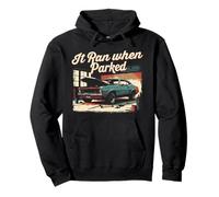 Car Restoration It Ran When Parked Pullover Hoodie