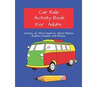 Car Ride Activity Book for Adults: Variety of Word Search, Word Match, Sudoku Puzzles and Mazes