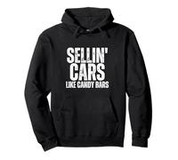 Car Salesman Selling Cars Like Candy Bars Pullover Hoodie