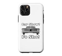 Car Show? Fo Sho! Car Lover Case for iPhone 11 Pro