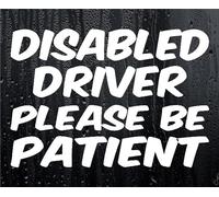 Car Sticker Disabled Driver Please Be Patient Disability Van Window Bumper Boot Door Decal