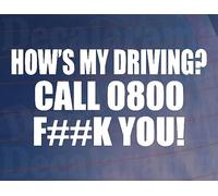 Car Sticker How's My Driving Call 0800 F##K You Fun Cute Novelty Van Window Bumper Boot Door Decal Present