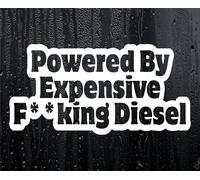 Car Sticker Powered By Expensive F**king Diesel Funny Novelty Van Window Bumper Boot Door Decal Present