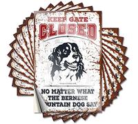 Car Stickers Keep Gate Closed No Matter What The Bernese Mountain Dog Say Funny Sticker 10 Pcs Car Warning Sticker Men Cave Decor(12X18CM)