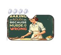 Car Sun Shade Windshield Baking Is Fun Because Murder Is Wrong Car Windshield Sunshade Sun Visor For Car Windshield Sunshade For Car(70x130cm)