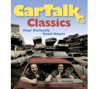 Car Talk Classics: Four Perfectly Good Hours by Magliozzi, Ray, Magliozzi, Tom Original radio broad Edition (5/1/2007)