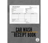 Car Wash Receipt Book: Car Wash Invoice, 2 Receipts Per Page, Auto Wash Receipt, 118 Receipts, 8.5 x 11 Inch