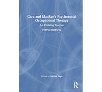 Cara and MacRae’s Psychosocial Occupational Therapy: An Evolving Practice