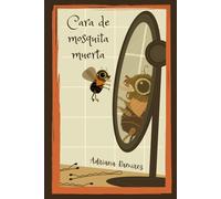 Cara de mosquita muerta (POR SI LAS MOSCAS BOOKS: a collection of easy Spanish stories for beginning language learners)