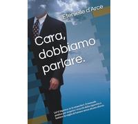 Cara, dobbiamo parlare.: Lei ti inganna, tu la smascheri. Il manuale pratico per scoprire i trucchi della sigaretta e battere la voglia di fumare senza alcuno sforzo.