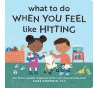 Cara Goodwin What to Do When You Feel Like Hitting : A No Hitting Book for Cara Goodwin Multicolor