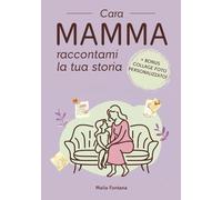 Cara Mamma Raccontami la Tua Storia: Diario Guidato Perfetto come Libro Regalo