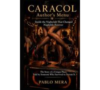 CARACOL AUTHOR'S MENU: Inside the Nightclub That Changed Nightlife Forever