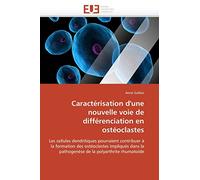 Caractérisation d'une nouvelle voie de différenciation en ostéoclastes (Omn.Univ.Europ.)