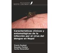Características clínicas y entomológicas de la infección por el virus del dengue en Nepal